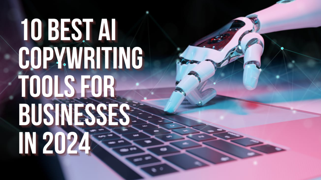 Read more about the article 10 Best AI Copywriting Tools for Businesses in 2025