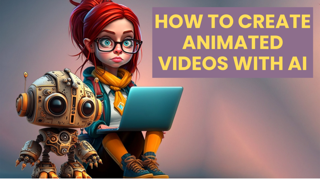 Read more about the article AI-Generated Animations: How to Create Animated Videos Without a Design Team