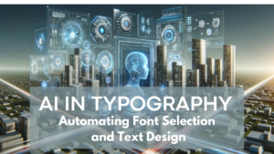 Read more about the article AI in Typography: Automating Font Selection and Text Design