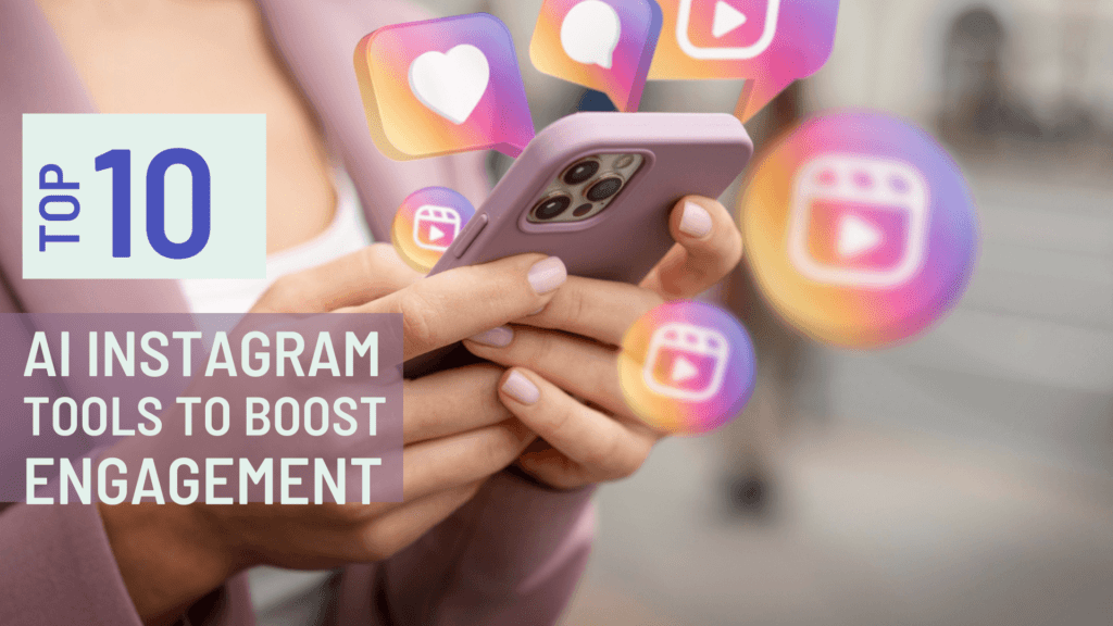 Read more about the article 10 Best AI Instagram Tools to Boost Engagement