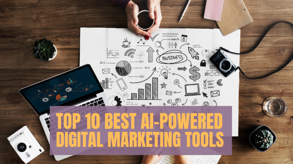 Read more about the article 10 Best AI-Powered Digital Marketing Tools for Smarter Campaigns