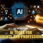 10 Best Free AI Tools for Students and Professionals