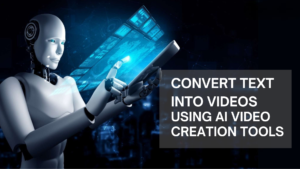 Read more about the article How to Convert Text into Videos Using AI Video Creation Tools