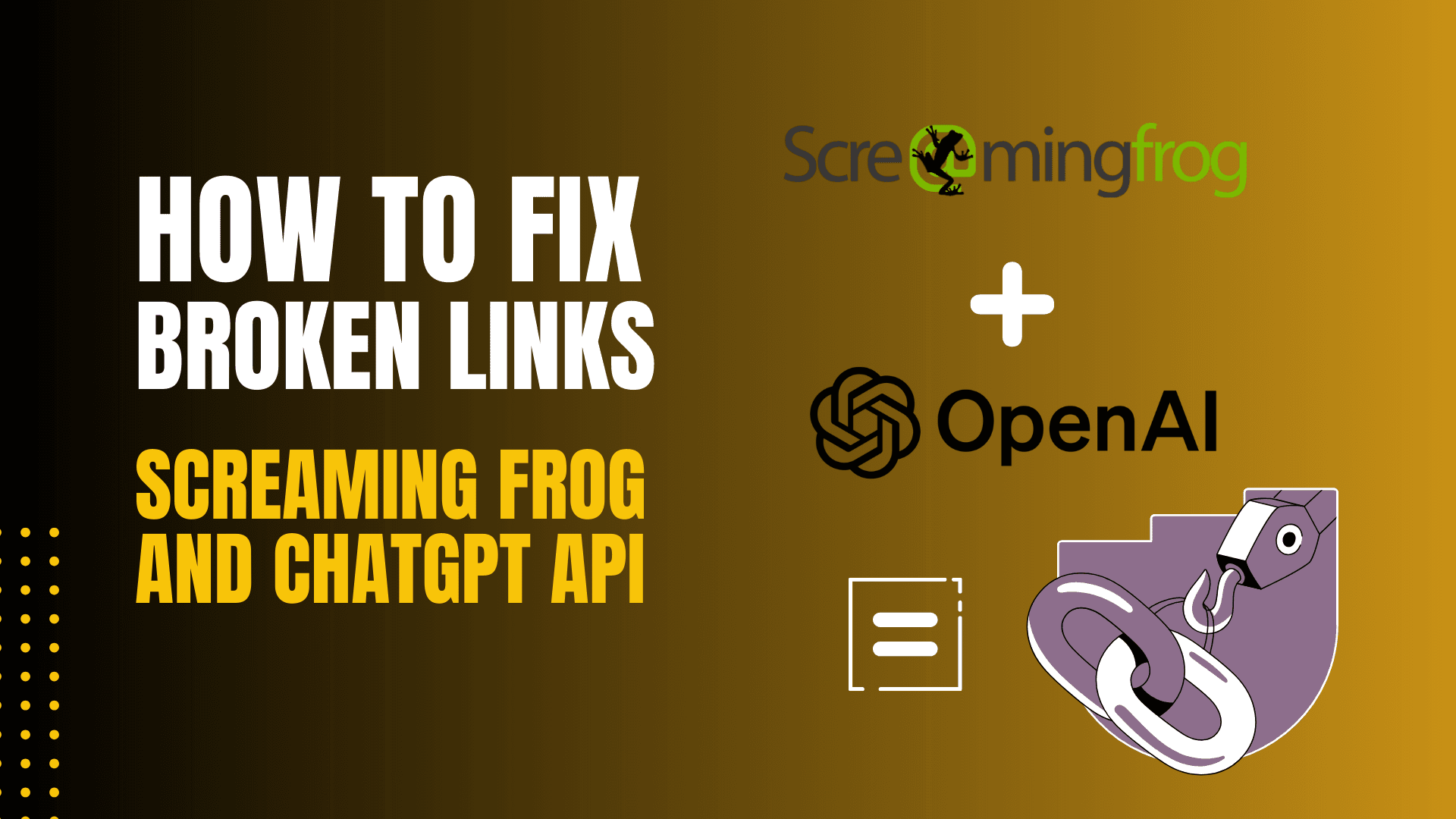 You are currently viewing How to Fix Broken Links with Screaming Frog and ChatGPT API: AI-Powered SEO Analysis