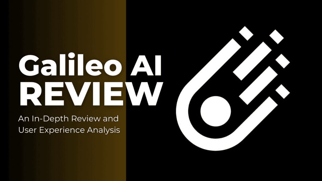Read more about the article Galileo AI: An In-Depth Review and User Experience Analysis