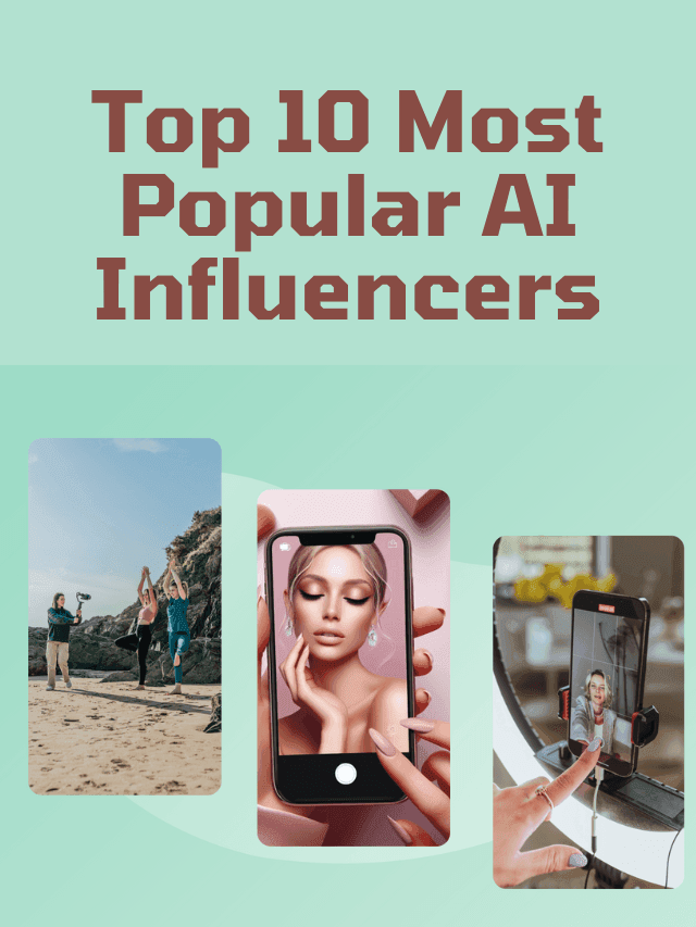 Read more about the article Top 10 Most Popular AI Influencers