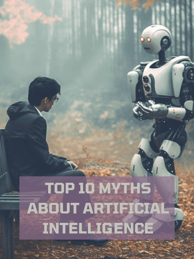 Read more about the article Top 10 Common Myths About Artificial Intelligence