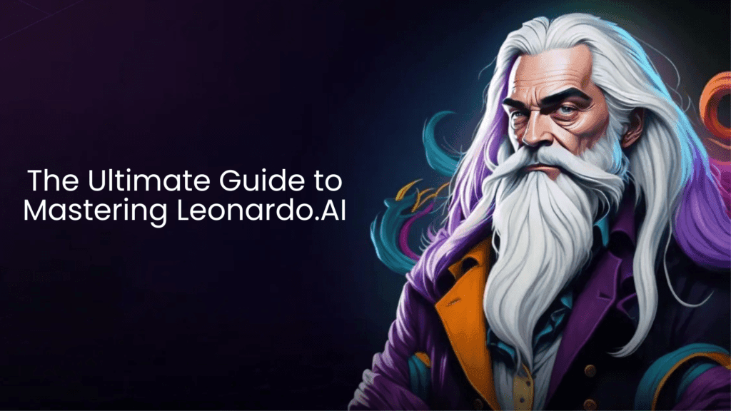 Read more about the article The Ultimate Guide to Mastering Leonardo AI: Tips and Tricks for Stunning Art!
