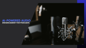 Read more about the article How AI Audio Enhancement for Podcasts is Changing Sound Quality