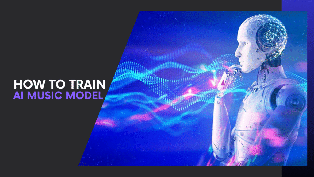 Read more about the article How to Train AI Music Model: Step-by-Step Guide from Zero to Pro