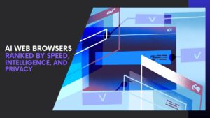 Read more about the article 8 Best AI Browsers 2026: Ranked by Speed, Intelligence, and Privacy