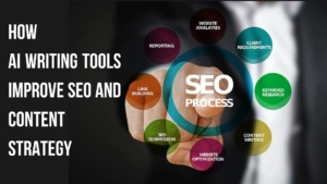 Read more about the article How AI Writing Tools Improve SEO and Content Strategy in 2025