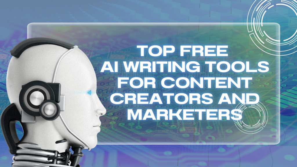 Read more about the article Top 10 Free AI Writing Tools for Content Creators and Marketers