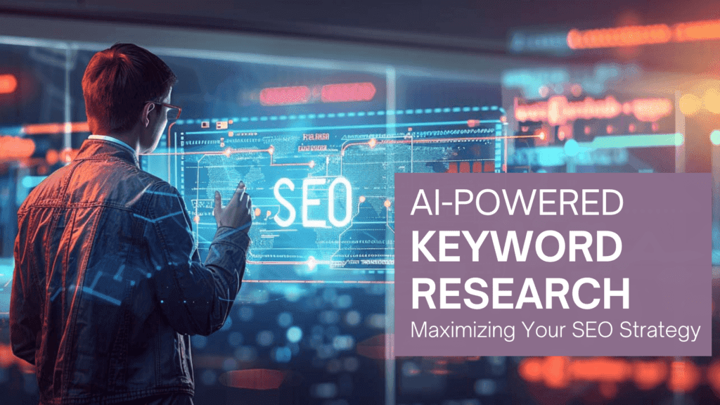 Read more about the article Comprehensive Guide to AI-Powered Keyword Research: Maximizing Your SEO Strategy
