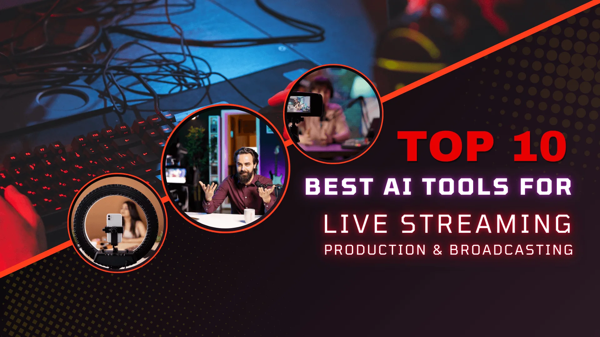 You are currently viewing 10 Best AI Tools for Live Streaming Production and Broadcasting