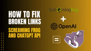 Read more about the article How to Fix Broken Links with Screaming Frog and ChatGPT API: AI-Powered SEO Analysis