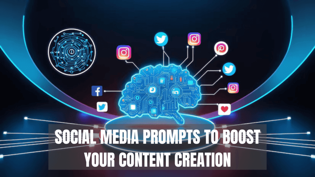Read more about the article 50 Essential Social Media Prompts to Boost Your Content Creation