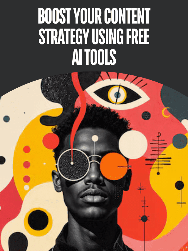 Read more about the article Boost Your Content Strategy Using Free AI Tools