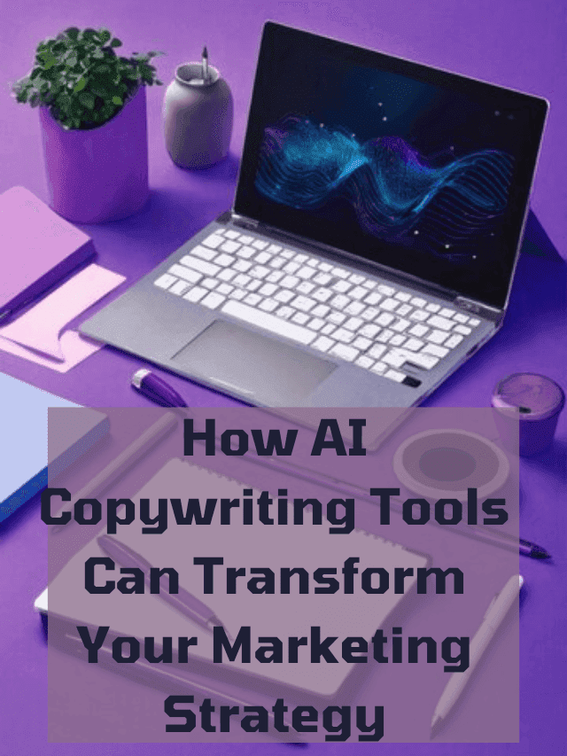 Read more about the article How AI Copywriting Tools Can Transform Your Marketing Strategy