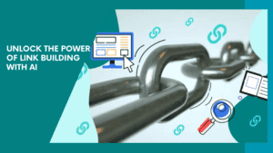 Read more about the article Unlock the Power of Link Building with AI: Strategies for SEO Success