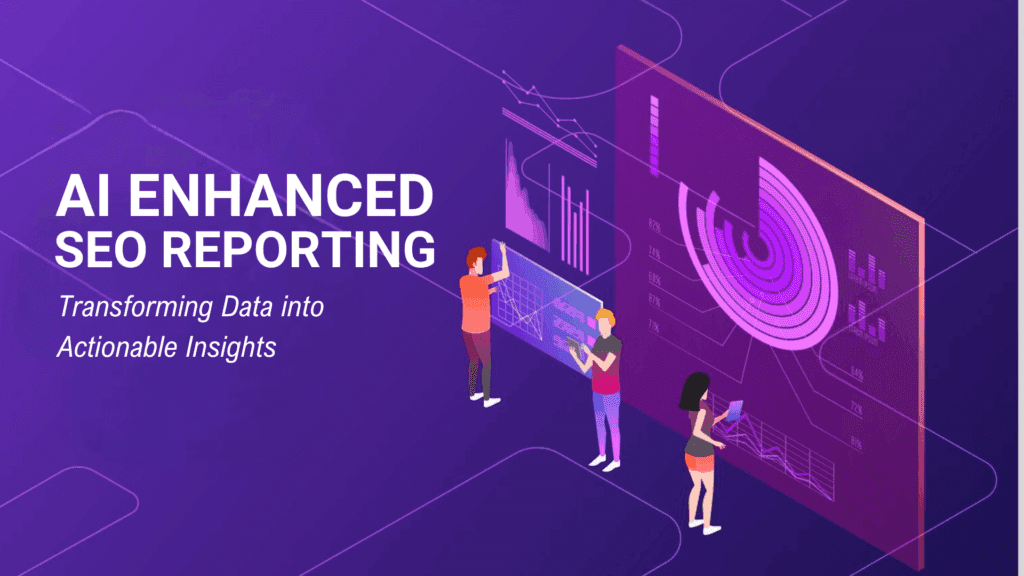 Read more about the article AI Enhanced SEO Reporting: Transforming Data into Actionable Insights