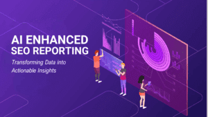 Read more about the article AI Enhanced SEO Reporting: Transforming Data into Actionable Insights