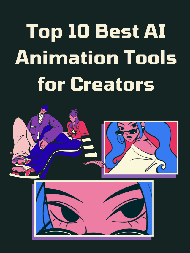 Read more about the article Top 10 Best AI Animation Tools for Creators