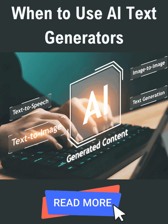 Read more about the article 6 Scenerios When to Use Text Generators