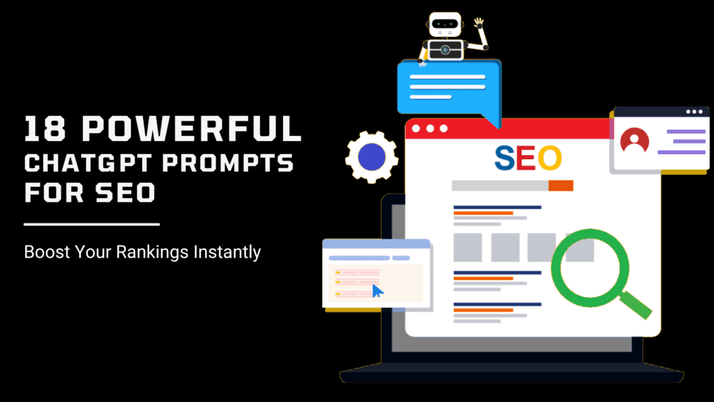 Read more about the article 18 Powerful ChatGPT Prompts for SEO: Boost Your Rankings Instantly