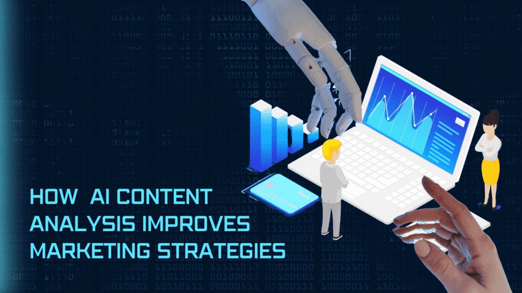 Read more about the article How AI Content Analysis Improves Marketing Strategies
