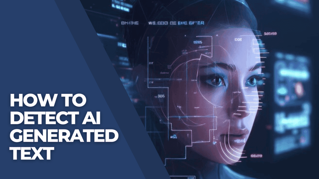 Read more about the article How to Detect AI-Generated Text: Simple Strategies for Content Authenticity