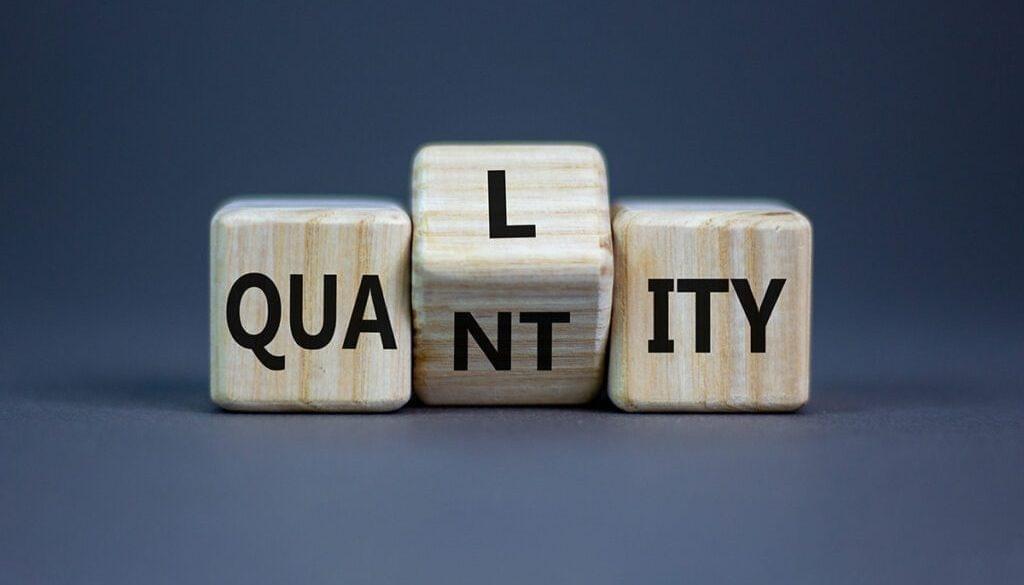 quality over quantity