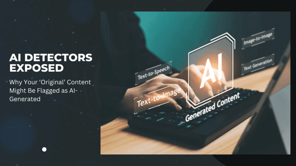 Read more about the article AI Detectors EXPOSED: Why Your ‘Original’ Content Might Be Flagged as AI-Generated