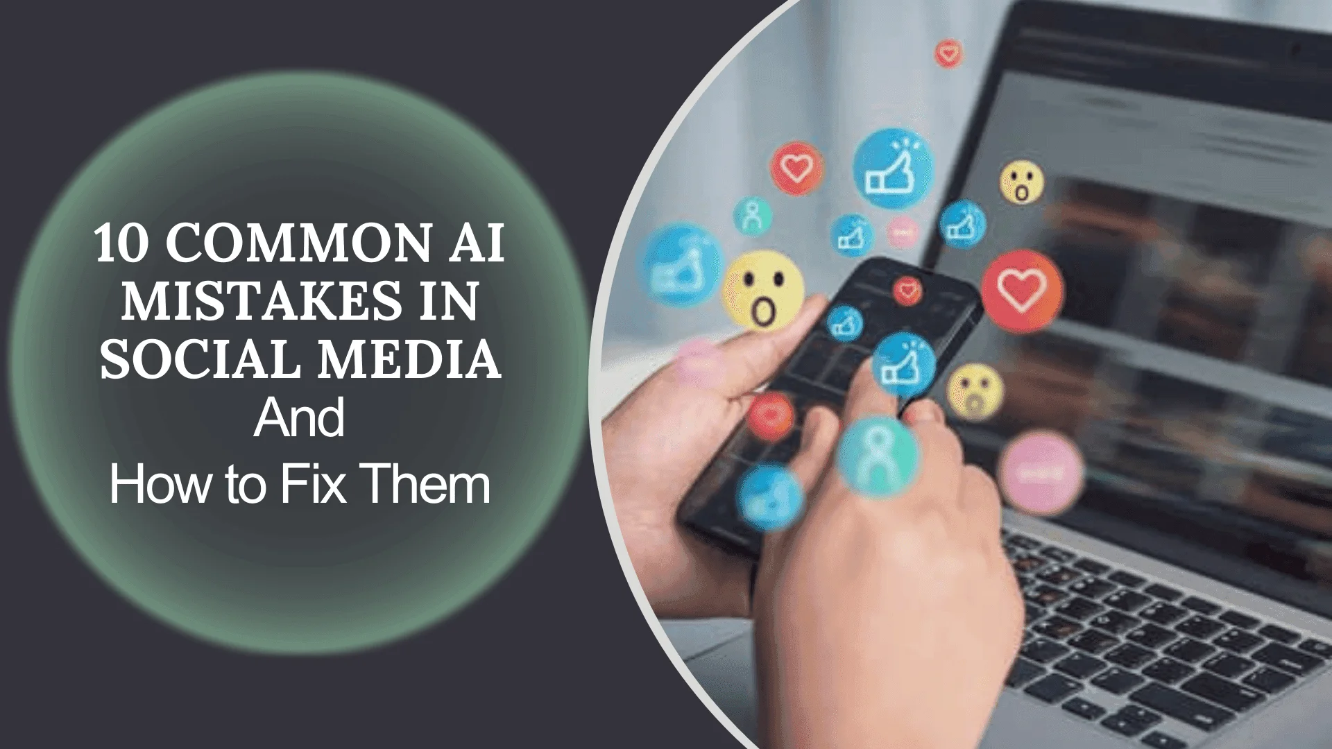 You are currently viewing 10 Common AI Mistakes in Social Media and How to Fix Them