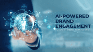 Read more about the article AI-Powered Brand Engagement: Future of Social Interactions