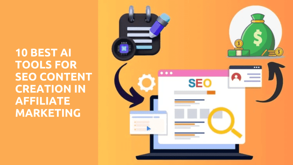 Read more about the article 10 Best AI Tools for SEO Content Creation in Affiliate Marketing
