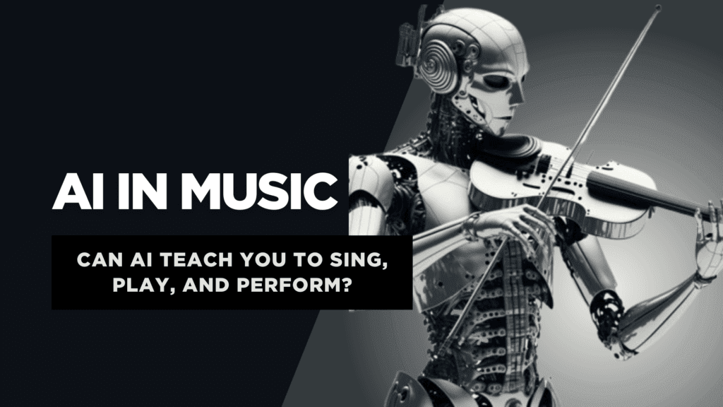 Read more about the article AI in Music: Can AI Teach You to Sing, Play, and Perform?