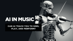 Read more about the article AI in Music: Can AI Teach You to Sing, Play, and Perform?