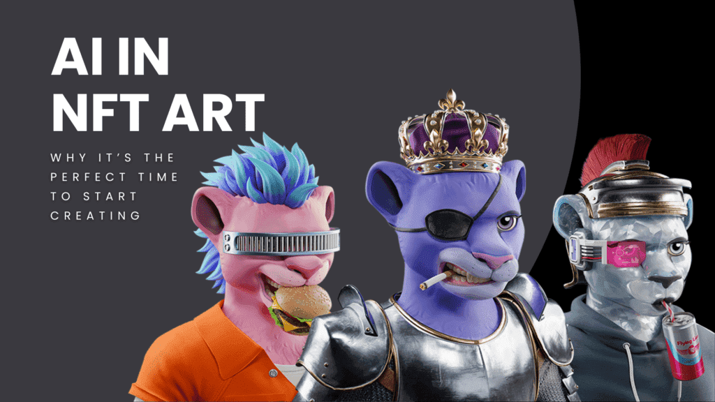 Read more about the article The Rise of AI in NFT Art: Why It’s the Perfect Time to Start Creating
