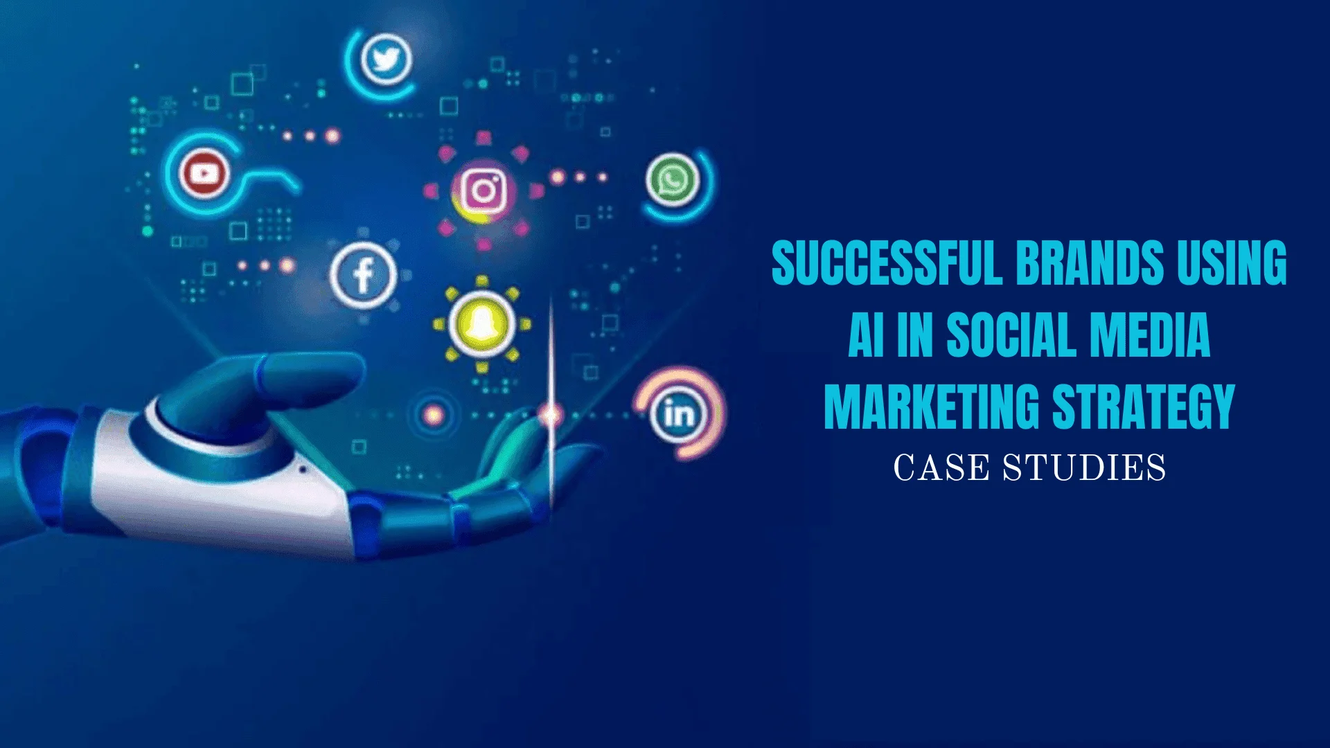 You are currently viewing Successful Brands Using AI in Social Media Marketing Strategy: Case Studies
