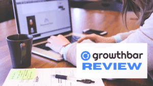 Read more about the article GrowthBar Review: Is It Really Worth the Hype for Content Marketers?