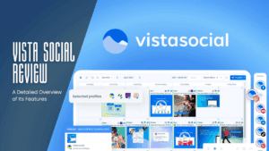 Read more about the article Vista Social Review 2025: A Detailed Overview of Its Features
