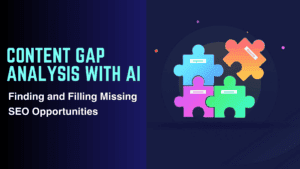 Read more about the article Content Gap Analysis with AI: Finding and Filling Missing SEO Opportunities