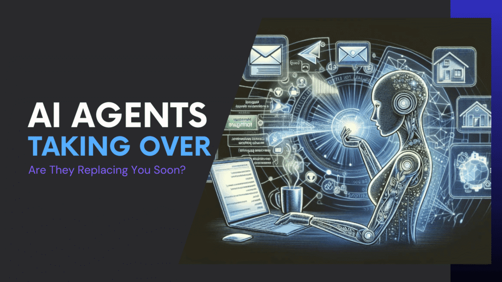Read more about the article AI Agents Are Taking Over– Are They Replacing You Soon?