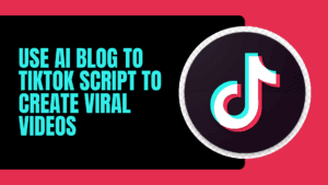 Read more about the article How to Use AI Blog to TikTok Script to Create Viral Videos Instantly!