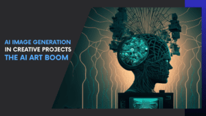Read more about the article AI Image Generation in Creative Projects: The AI Art Boom