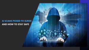 Read more about the article AI Scams Poised to Surge and How to Stay Safe