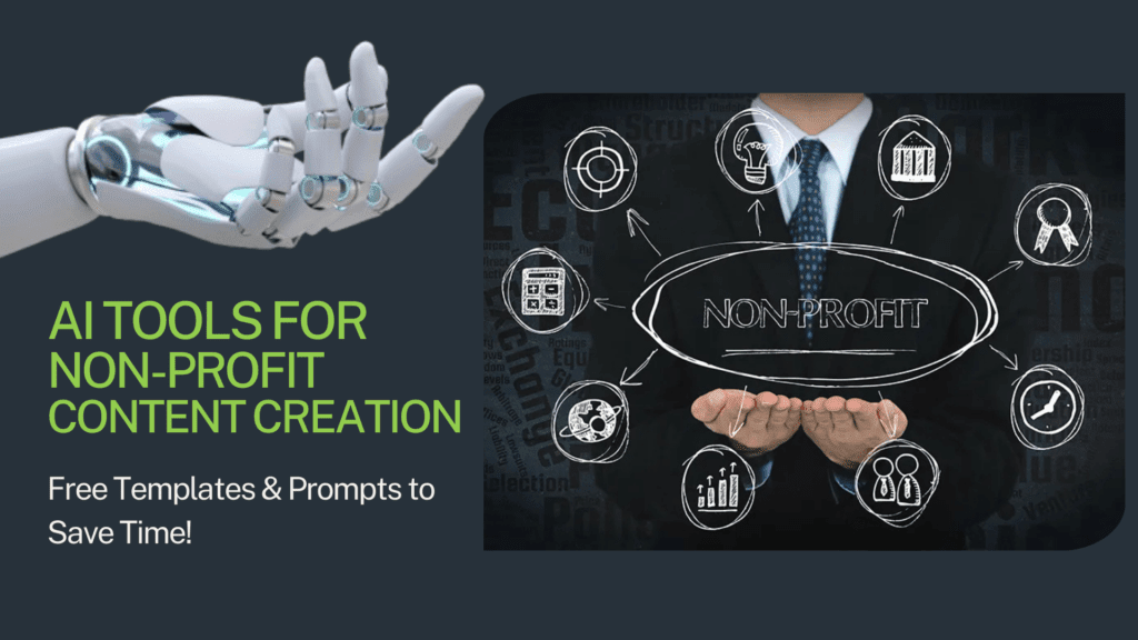 Read more about the article AI Tools for Non-Profit Content Creation: Free Templates & Prompts to Save Time!