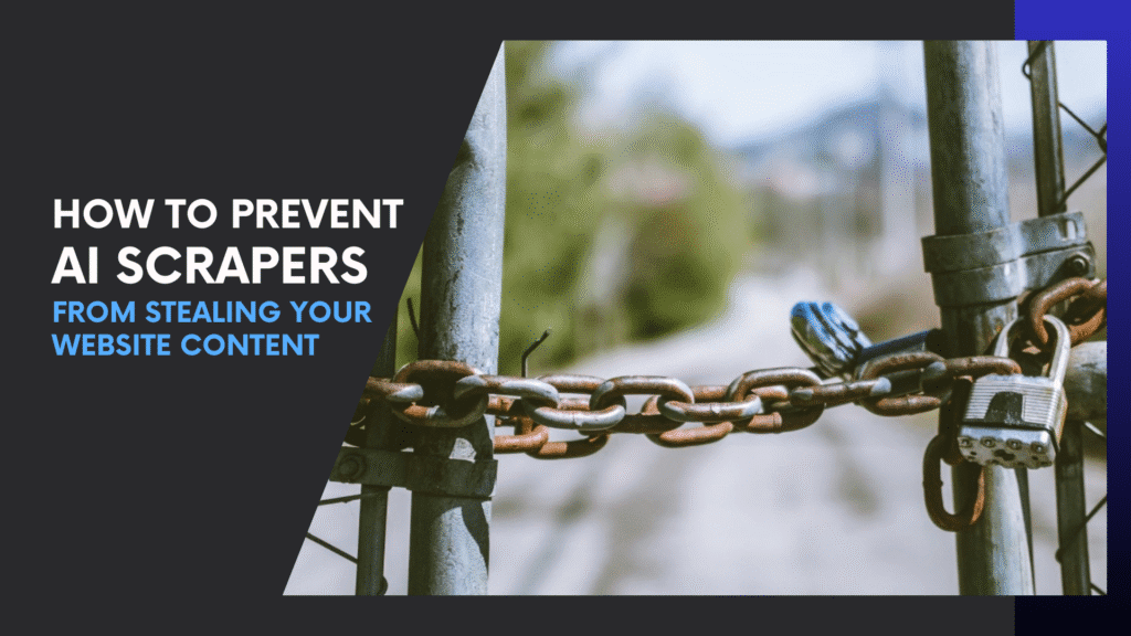 Read more about the article 7 Genius Ways to Prevent AI Scrapers from Stealing Your Website Content