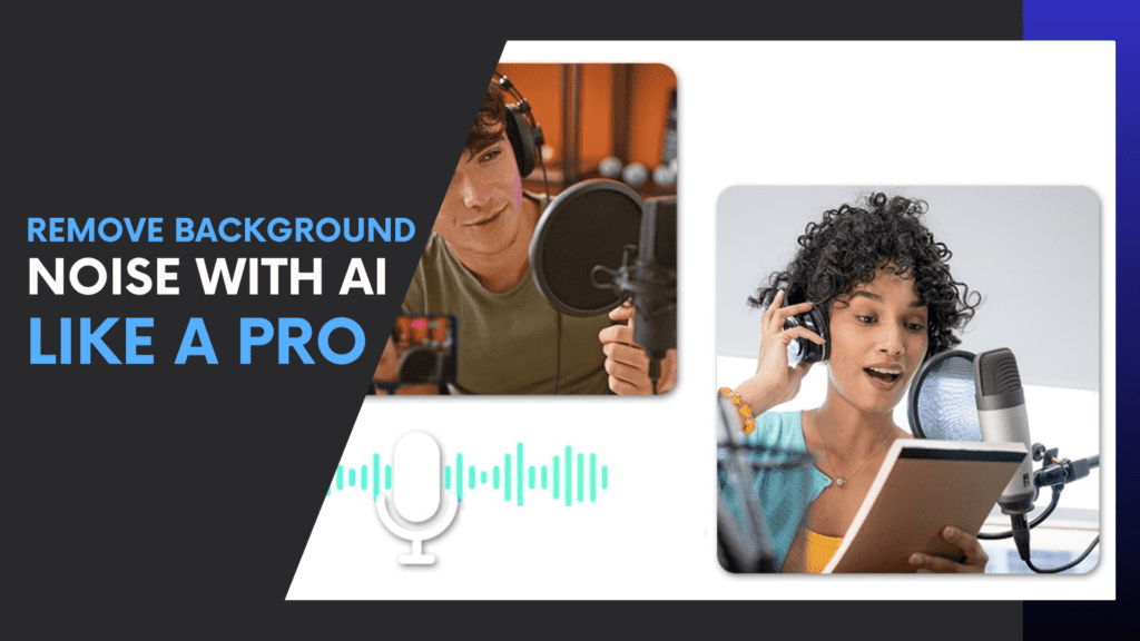 Read more about the article Remove Background Noise with AI Like a Pro: The Secret to Crystal Clear Audio